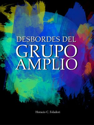 cover image of Desbordes del Grupo Amplio